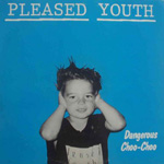 Pleased Youth - Dangerous Choo-Choo