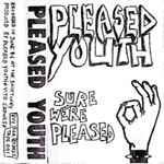 Pleased Youth - Sure We're Pleased