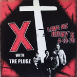 X With The Plugz - Live At Ricky's 4-13-79