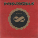 Poison Girls - One Good Reason