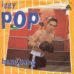 Iggy Pop - Bang Bang