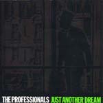The Professionals - Just Another Dream