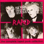 Raped - The Complete Raped Punk Collection