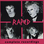 Raped - Complete Recordings