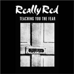 Really Red - Teaching You The Fear