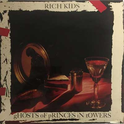 Rich Kids - Ghosts Of Princes In Towers LP