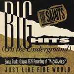 The Saints - Big Hits (On The Underground)