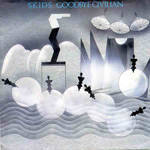Skids - Goodbye Civilian