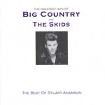 Skids - The Greatest Hits Of Big Country And The Skids