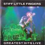 Stiff Little Fingers ‎– Greatest Hits Live