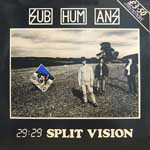 Subhumans - 29:29 Split Vision