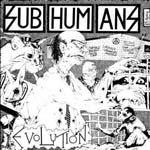 Subhumans - Evolution