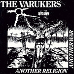 The Varukers - Another Religion Another War