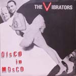 The Vibrators - Disco in Mosco