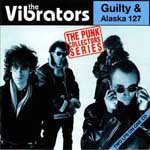 The Vibrators ‎– Guilty & Alaska 127