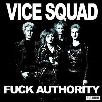 Vice Squad - Fuck Authority