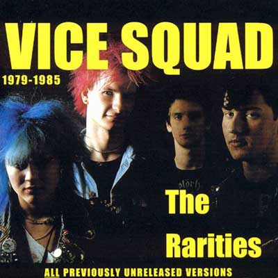 Vice Squad - The Rarities 1979-1985