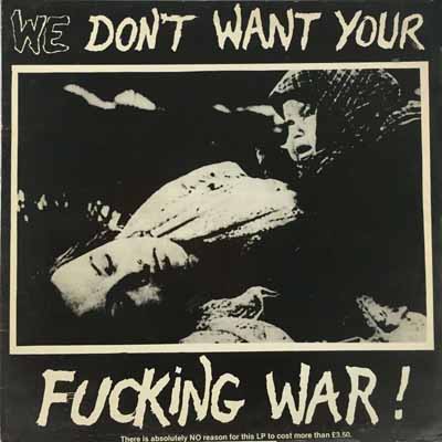 Various - We Don't Want Your Fucking War! 