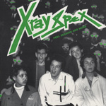X-Ray Spex - Peel Session And More