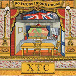 XTC - No Thugs In Our House