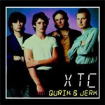 XTC - Quirk & Jerk